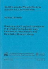 Bewertung des Vorspannkraftverlustes in Schraubenverbindungen unter kombinierter mechanischer und thermischer Beanspruchung