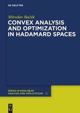 Convex analysis and optimization in Hadamard spaces