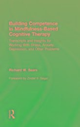 Building Competence in Mindfulness-Based Cognitive Therapy