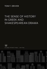 The Sense of History in Greek and Shakespearean Drama