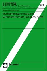 Erschöpfungsgrundsatz und Verbraucherschutz im Urheberrecht
