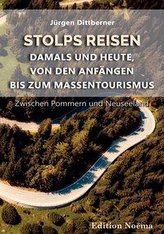 Stolps Reisen: Damals und heute, von den Anfängen bis zum Massentourismus