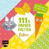 111 x Papierfalten - Ostern