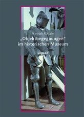 \"Objektbegegnungen\" im historischen Museum
