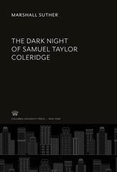 The Dark Night of Samuel Taylor Coleridge