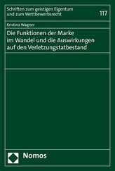 Die Funktionen der Marke im Wandel und die Auswirkungen auf den Verletzungstatbestand