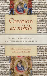 Creation Ex Nihilo: Origins, Development, Contemporary Challenges