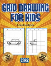 Learnt to sketch (Learn to draw cars): This book teaches kids how to draw cars using grids
