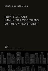 Privileges and Immunities of Citizens of the United States