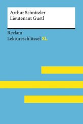 Lieutenant Gustl von Arthur Schnitzler: Lektüreschlüssel mit Inhaltsangabe, Interpretation, Prüfungsaufgaben mit Lösungen, Lerng
