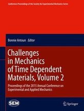 Challenges in Mechanics of Time Dependent Materials, Volume 02
