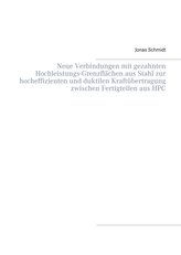 Neue Verbindungen mit gezahnten Hochleistungs-Grenzflächen aus Stahl zur hocheffizienten und duktilen Kraftübertragung zwischen