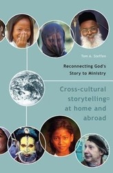 Reconnecting God\'s Story to Ministry: Cross-Cultural Storytelling at Home and Abroad