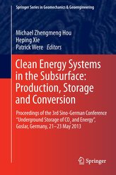 Clean Energy Systems in the Subsurface: Production, Storage and Conversion