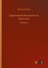 Experimental Researches in Electricity.