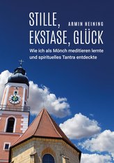 Stille, Ekstase, Glück