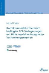 Korrekturmodelle thermisch bedingter TCP-Verlagerungen mit Hilfe maschinenintegrierter Verformungssensoren