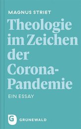 Theologie im Zeichen der Corona-Pandemie