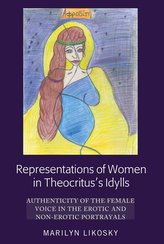 Representations of Women in Theocritus\'s Idylls