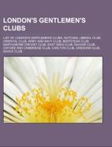 London\'s gentlemen\'s clubs