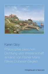 Philosophie zwischen Dichtung und Wissenschaft anhand von Rainer Maria Rilkes ,Duineser Elegien\'