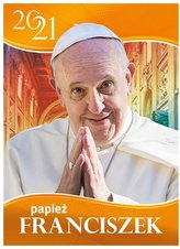 Kalendarz 2021 Ścienny papież Franciszek