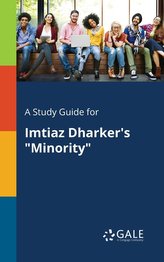 A Study Guide for Imtiaz Dharker\'s \"Minority\"
