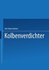 Kolbenverdichter. Auslegung Betrieb / Konstruktion