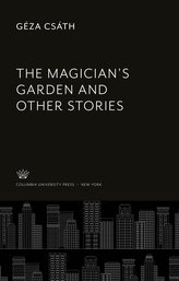 The Magician\'S Garden and Other Stories
