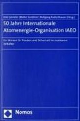 50 Jahre Internationale Atomenergie-Organisation IAEO