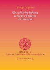 Die rechtliche Stellung römischer Soldaten im Prinzipat