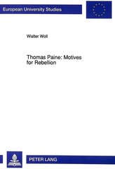 Thomas Paine: Motives for Rebellion