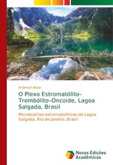 O Plexo Estromatólito-Trombólito-Oncoide, Lagoa Salgada, Brasil