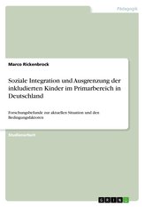 Soziale Integration und Ausgrenzung der inkludierten Kinder im Primarbereich in Deutschland