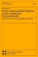 Nicht-wettbewerbliche Faktoren in der europäischen Fusionskontrolle