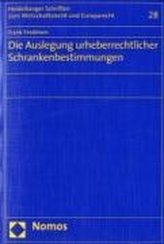 Die Auslegung urheberrechtlicher Schrankenbestimmungen