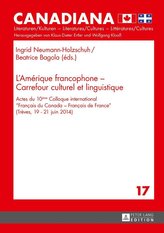 L\'Amérique francophone - Carrefour culturel et linguistique