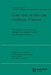 \"Ceste Ame est Dieu par condicion d\'Amour\"