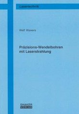 Präzisions-Wendelbohren mit Laserstrahlung