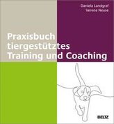 Praxisbuch tiergestütztes Training und Coaching