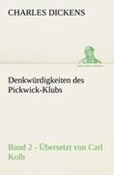Denkwürdigkeiten des Pickwick-Klubs. Band 2. Übersetzt von Carl Kolb.