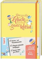 Mein Bullet Journal Schwangerschaft & Baby - Das große Glück ist manchmal ganz klein
