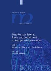 Post-Roman Towns, Trade and Settlement in Europe and Byzantium 2