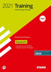 STARK Training Abschlussprüfung Realschule 2021 - Deutsch - Bayern
