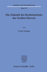 Die Zukunft des Rechtsinstituts der Großen Haverei
