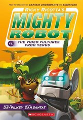 Ricky Ricotta\'s Mighty Robot vs. the Video Vultures from Venus (Ricky Ricotta\'s Mighty Robot #3), Volume 3