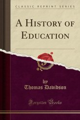 A History of Education (Classic Reprint)
