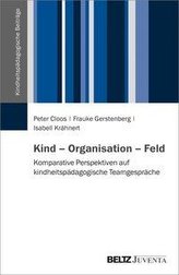 Kind - Organisation - Feld