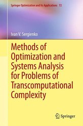 Methods of Optimization and Systems Analysis for Problems of Transcomputational Complexity
