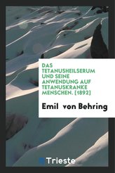 Das Tetanusheilserum Und Seine Anwendung Auf Tetanuskranke Menschen